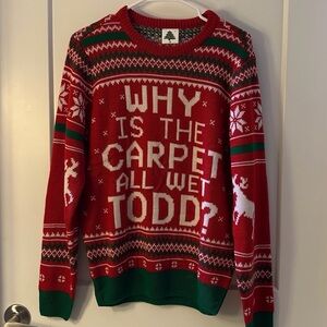 Christmas Vacation Sweater "Why Is The Carpet All Wet Todd?"